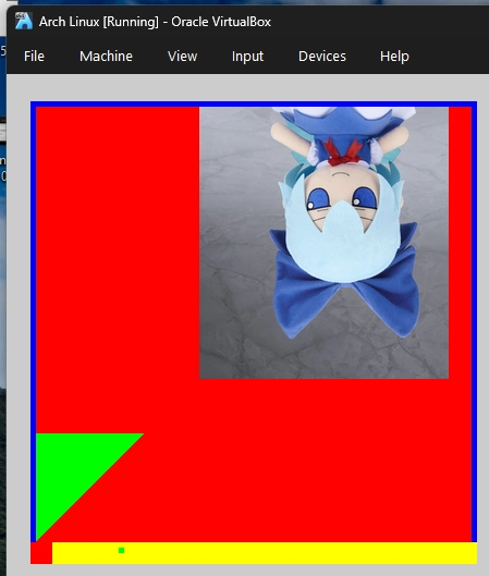 a virtualbox virtual machine with WindowRenderer running

the virtual machine is displaying an upside down square window with blue borders, a yellow title bar, and a red square (the close button) to the title bar's right (or to its left in this case, because it's upside down). the window's content is a green rectangular triangle on the top right (or bottom left in this case) and a picture of a cirno plushie in the bottom left (or top right in this case) on top of a red background. the window is on top of a light gray background